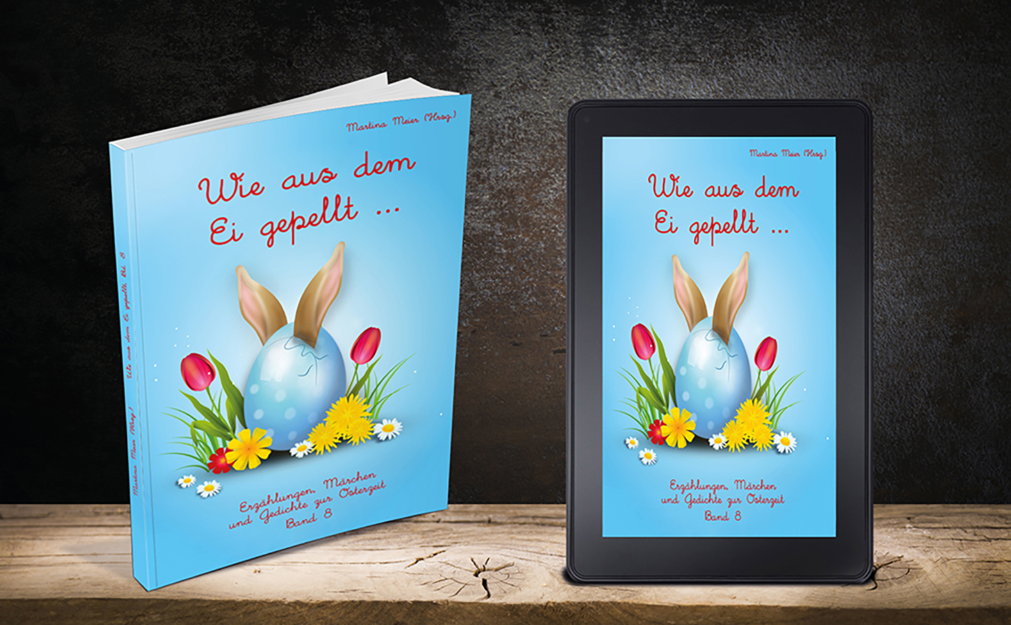 Wunderschöne Erzählungen, Märchen und Gedichte zur Osterzeit beinhaltet der 8. Band der Buchreihe Wunderschöne Erzählungen, Märchen und Gedichte zur Osterzeit beinhaltet der 8. Band der Buchreihe