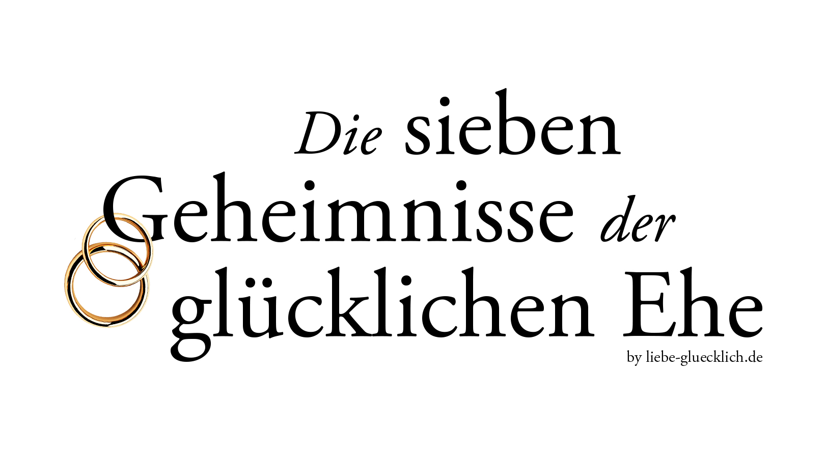 Logo: Die sieben Geheimnisse der glücklichen Ehe, deutsch, horizontal