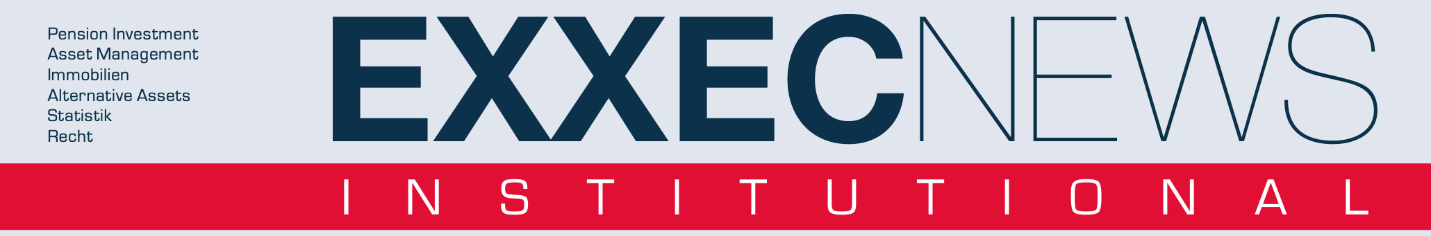 EXXECNEWS INSTITUTIONAL Ausgabe 3/2022: Finanzmärkte zwischen Klimawandel und Ukraine-Krieg