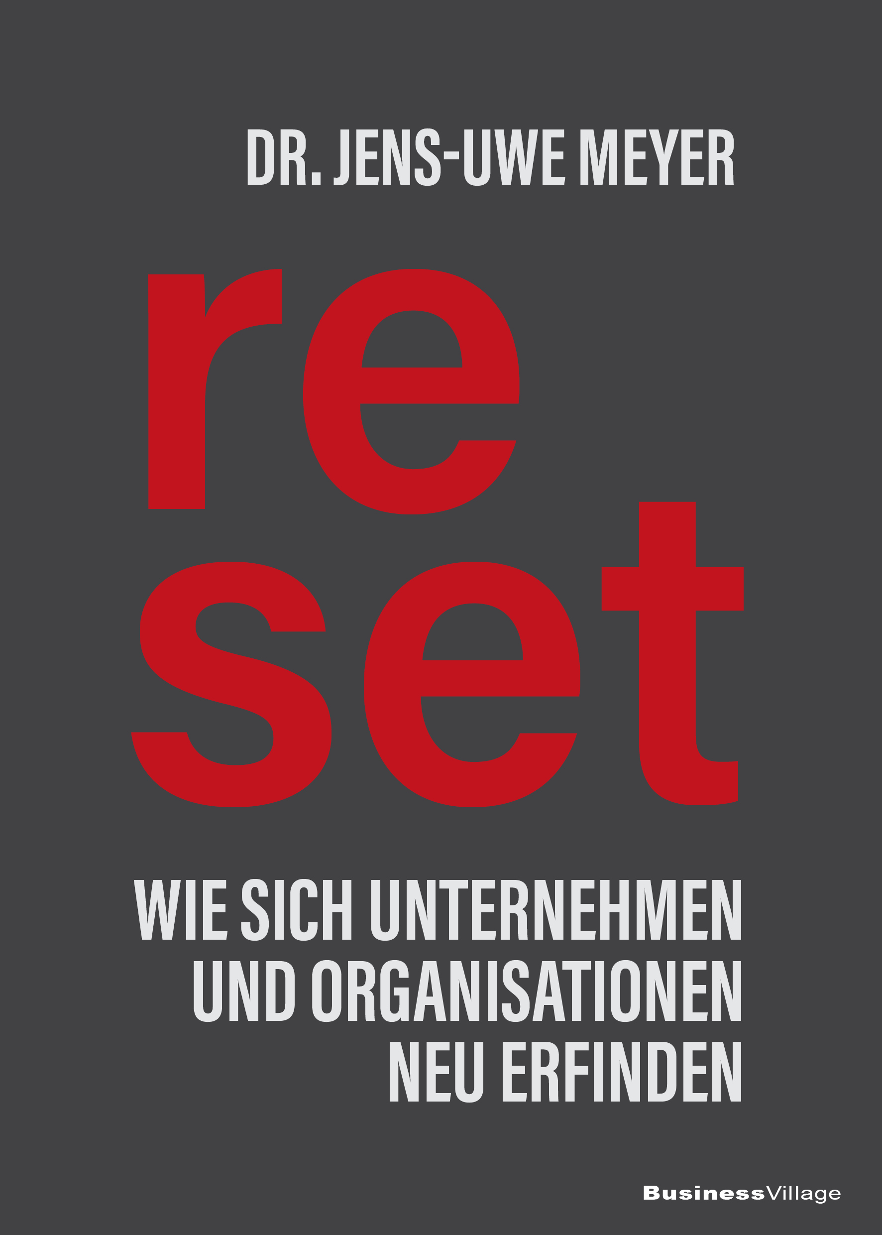 Buch„Reset: Wie sich Unternehmen neu erfinden“ Buch„Reset: Wie sich Unternehmen neu erfinden“