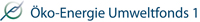 Öko-Energie Umweltfonds 1 Öko-Energie Umweltfonds 1