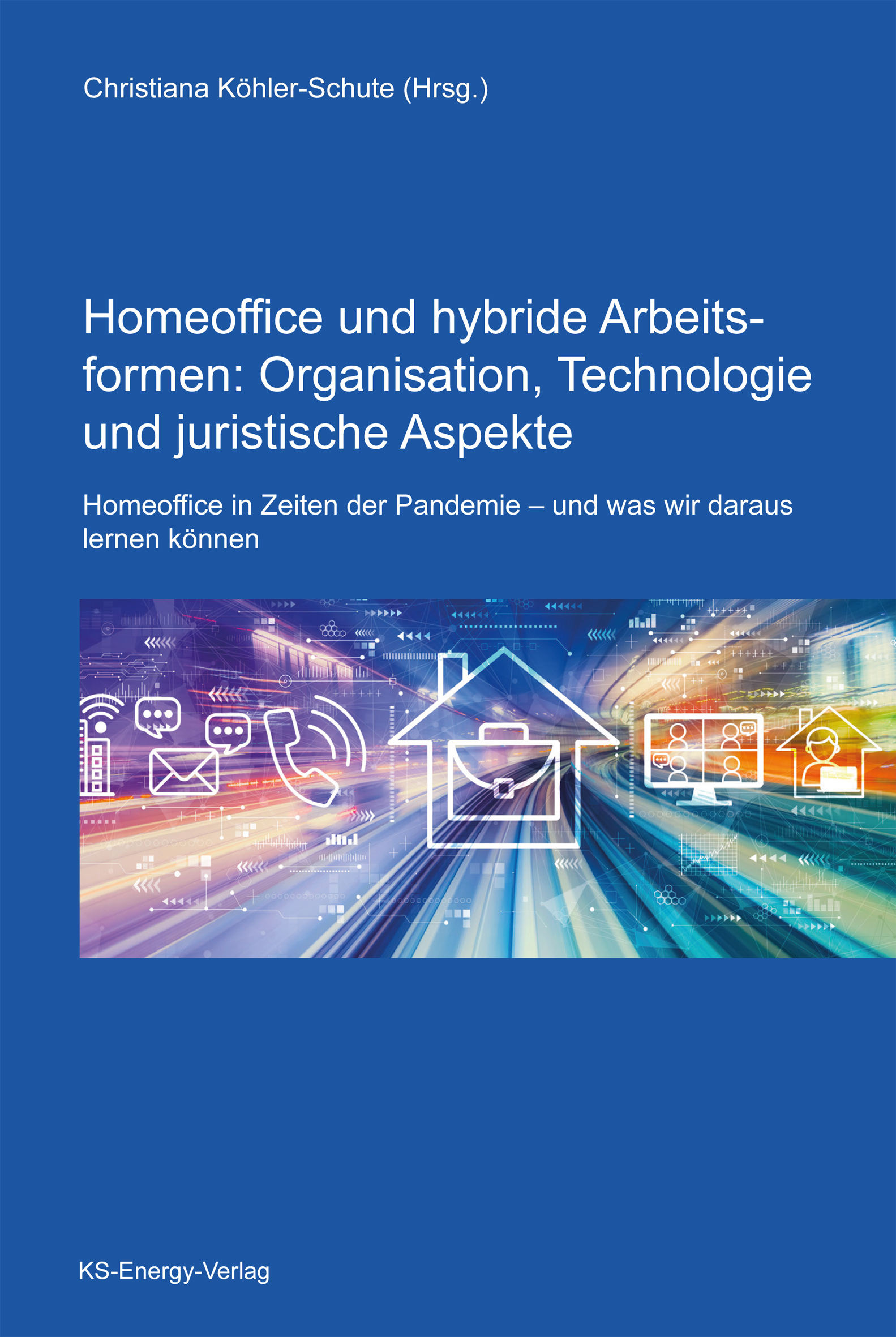 KS-Energy-Verlag: Fachbuch: Homeoffice und hybride Arbeitsformen KS-Energy-Verlag: Fachbuch: Homeoffice und hybride Arbeitsformen
