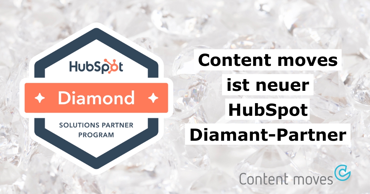 Content moves ist neuer HubSpot Diamant-Partner (Die Bildrechte liegen bei dem Verfasser der Mitteilung.)