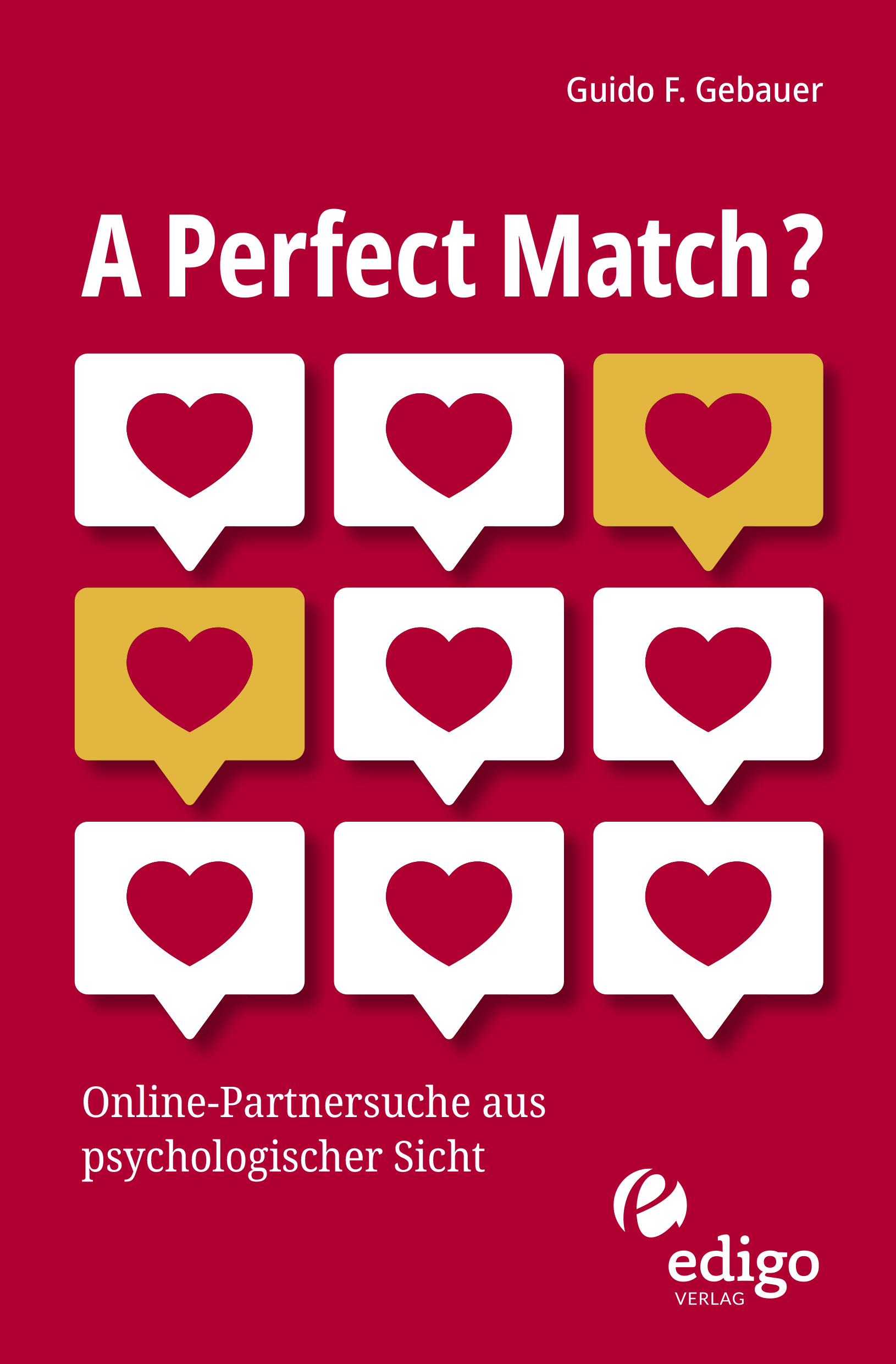 Buch zur Psychologie der Online-Partnersuche (Bildquelle: edigo Verlag) Buch zur Psychologie der Online-Partnersuche (Bildquelle: edigo Verlag)