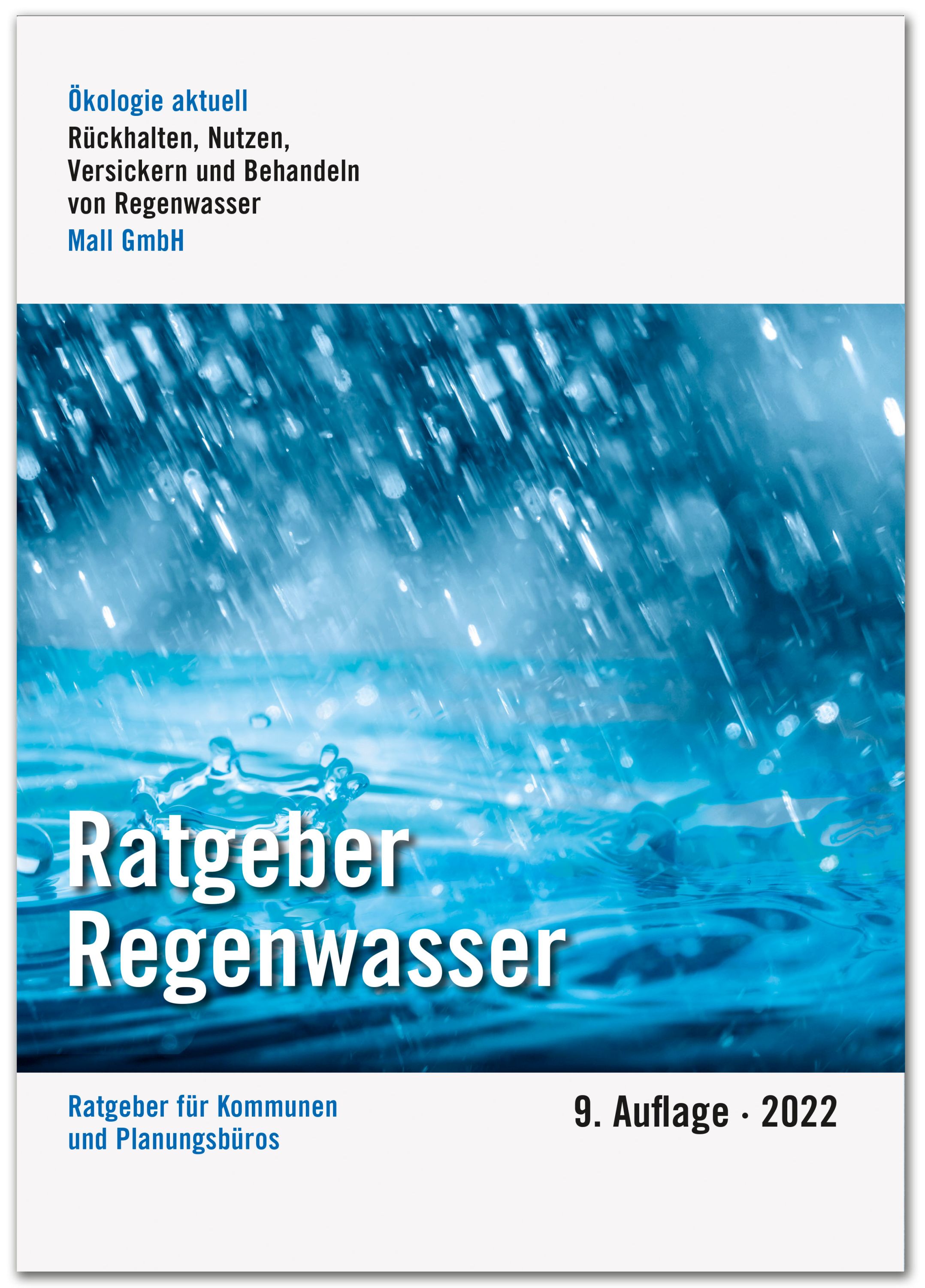 Die 9. Auflage des Ratgebers Regenwasser von Mall ist erschienen - mit neuen Fachbeiträgen. (Die Bildrechte liegen bei dem Verfasser der Mitteilung.) Die 9. Auflage des Ratgebers Regenwasser von Mall ist erschienen - mit neuen Fachbeiträgen. (Die Bildrechte liegen bei dem Verfasser der Mitteilung.)