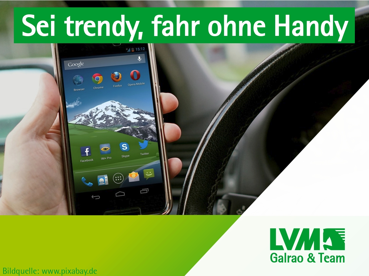 Sei trendy, fahr ohne Handy! Sei trendy, fahr ohne Handy!