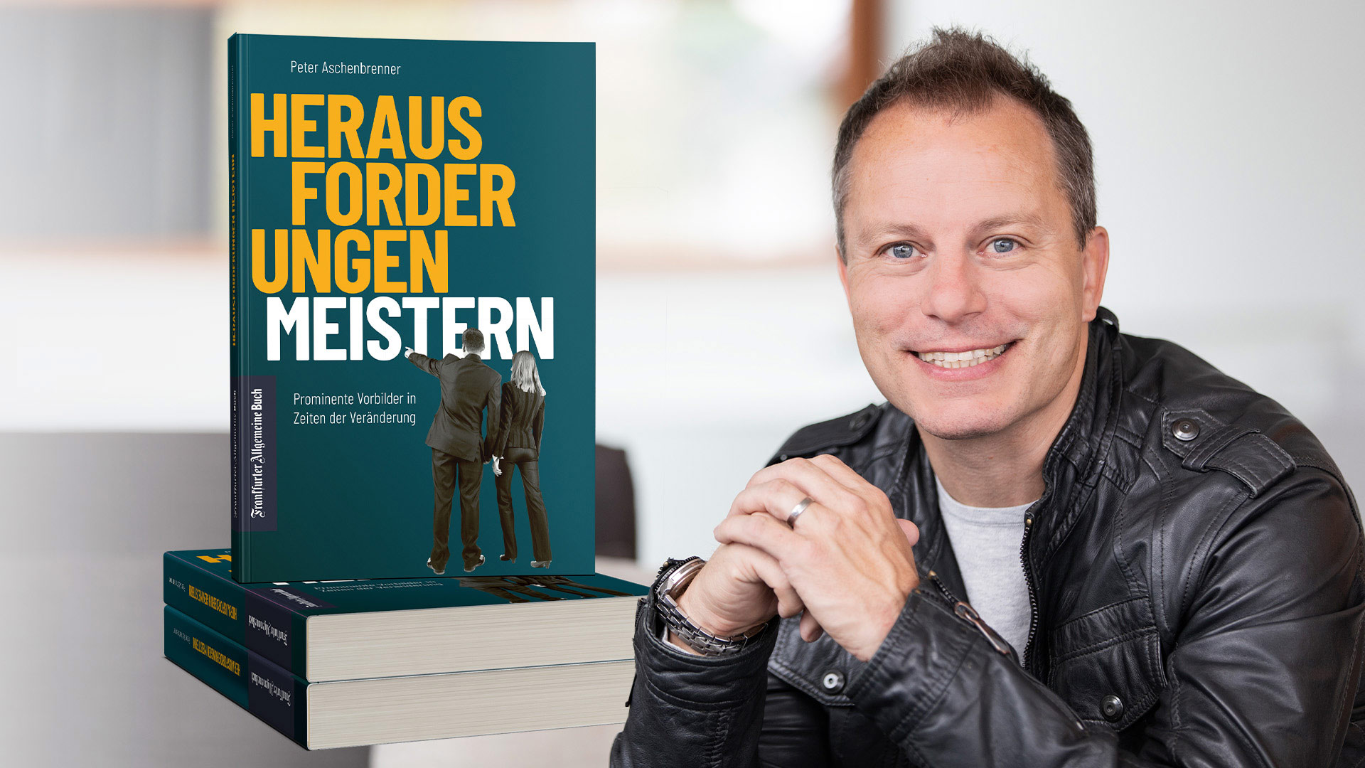 Herausforderungen meistern–Prominente Vorbilder in Zeiten der Veränderung“das neue Buch (Die Bildrechte liegen bei dem Verfasser der Mitteilung.) Herausforderungen meistern–Prominente Vorbilder in Zeiten der Veränderung“das neue Buch (Die Bildrechte liegen bei dem Verfasser der Mitteilung.)
