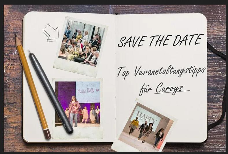 Veranstaltungstipps: Fashion-Events, Modenschauen, Model-Castings etc. für Curvys und Plus Size Frau (Die Bildrechte liegen bei dem Verfasser der Mitteilung.) Veranstaltungstipps: Fashion-Events, Modenschauen, Model-Castings etc. für Curvys und Plus Size Frau (Die Bildrechte liegen bei dem Verfasser der Mitteilung.)