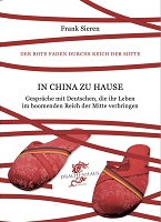 In vielen Interviews mit deutschen Expats bringt uns Frank Sieren Chinas Alltag nahe!