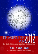 Die Astrologie von 2012 Die Astrologie von 2012
