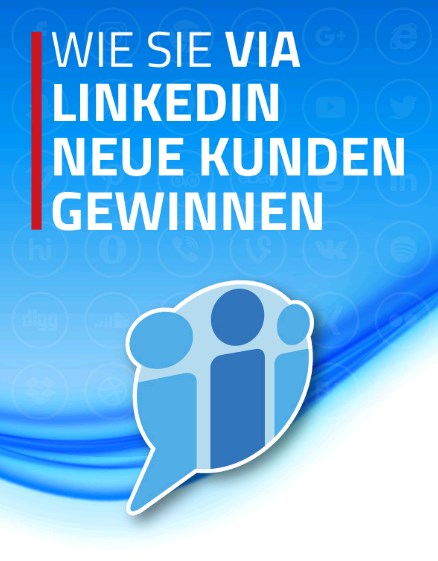 Wie Sie via Linkedin neue Kunden gewinnen (Die Bildrechte liegen bei dem Verfasser der Mitteilung.) Wie Sie via Linkedin neue Kunden gewinnen (Die Bildrechte liegen bei dem Verfasser der Mitteilung.)