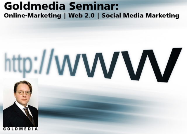 Online Marketing Seminar in Berlin mit den Schwerpunkten SEO, SEM, Web 2.0 und Social Media am 28.05 Online Marketing Seminar in Berlin mit den Schwerpunkten SEO, SEM, Web 2.0 und Social Media am 28.05