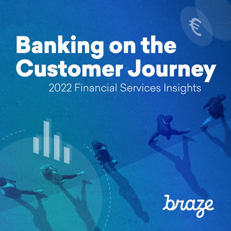 Financial Services Insights (Bildquelle: Quelle: Braze)
