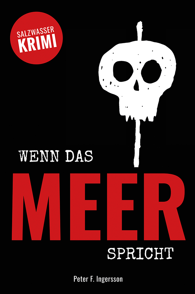Buchtitel: Wenn das Meer spricht. Der Salzwasserkrimi (Die Bildrechte liegen bei dem Verfasser der Mitteilung.) Buchtitel: Wenn das Meer spricht. Der Salzwasserkrimi (Die Bildrechte liegen bei dem Verfasser der Mitteilung.)
