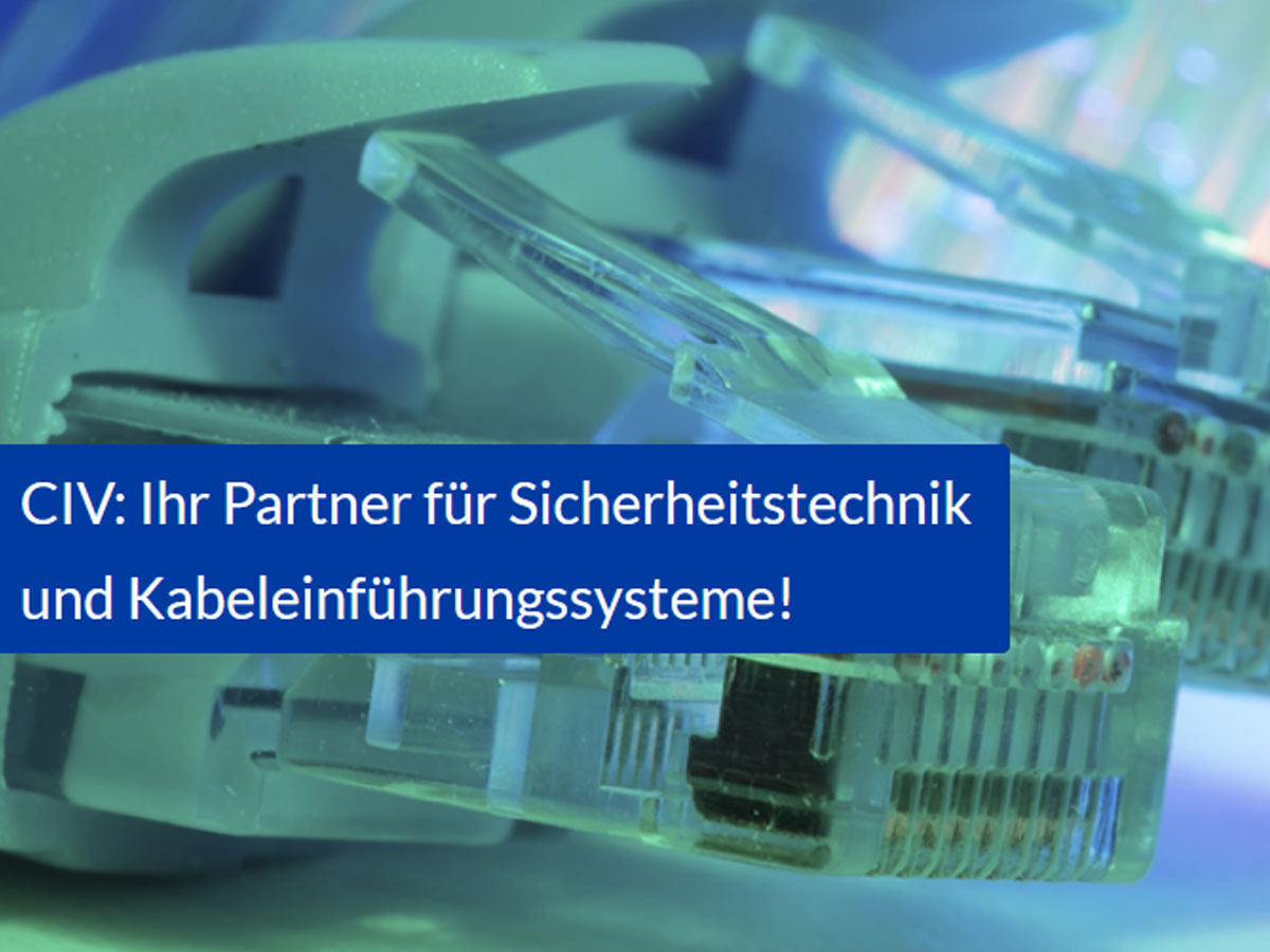 CIV - Ihr Experte für Kabeleinführungssysteme und Verschraubungstechnik CIV - Ihr Experte für Kabeleinführungssysteme und Verschraubungstechnik