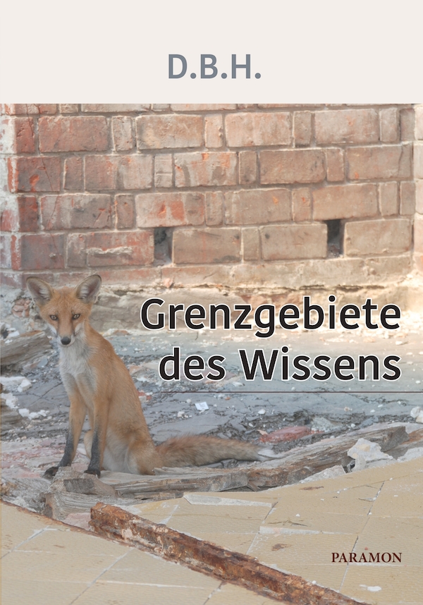Grenzgebiete des Wissen, D.B.H., Paramon (Die Bildrechte liegen bei dem Verfasser der Mitteilung.)