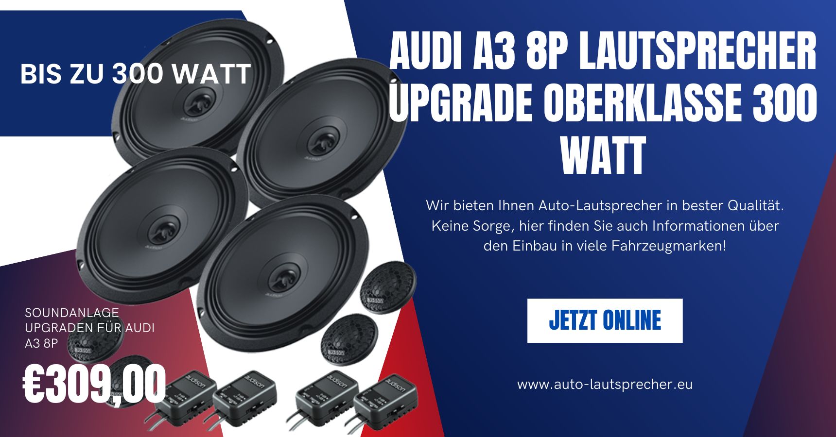 Audi A3 8P Lautsprecher Upgrade Oberklasse 300 Watt (Die Bildrechte liegen bei dem Verfasser der Mitteilung.)