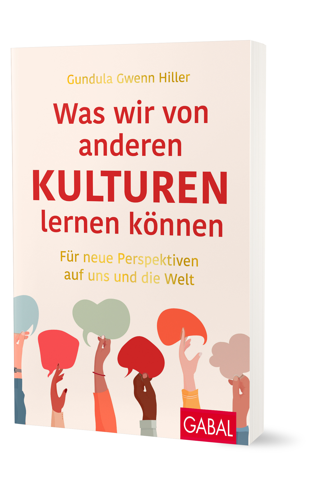 Neu im GABAL Verlag: Was wir von anderen Kulturen lernen können (Die Bildrechte liegen bei dem Verfasser der Mitteilung.) Neu im GABAL Verlag: Was wir von anderen Kulturen lernen können (Die Bildrechte liegen bei dem Verfasser der Mitteilung.)