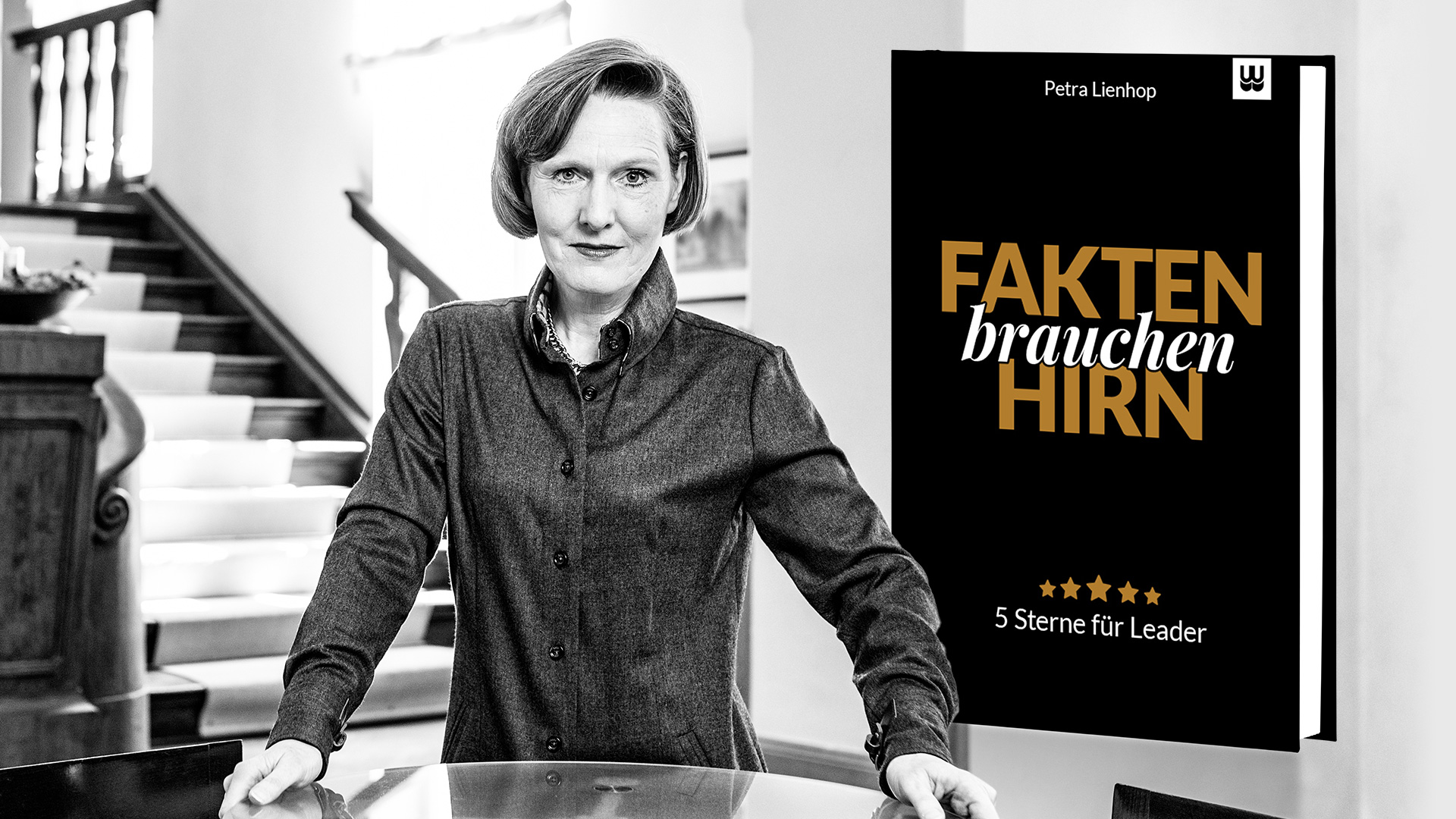 Fakten brauchen Hirn: 5 Stern für Leader–das neue Buch von Petra Lienhop ist ab sofort bestellbar. (Die Bildrechte liegen bei dem Verfasser der Mitteilung.) Fakten brauchen Hirn: 5 Stern für Leader–das neue Buch von Petra Lienhop ist ab sofort bestellbar. (Die Bildrechte liegen bei dem Verfasser der Mitteilung.)