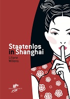 Staatenlos in Shanghai - Die Geschichte einer Flüchtlingsfamilie; Foto: Drachenhaus Verlag Staatenlos in Shanghai - Die Geschichte einer Flüchtlingsfamilie; Foto: Drachenhaus Verlag