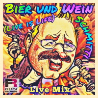 Schmitti Bier und Wein (Live is Life) Schmitti Bier und Wein (Live is Life)