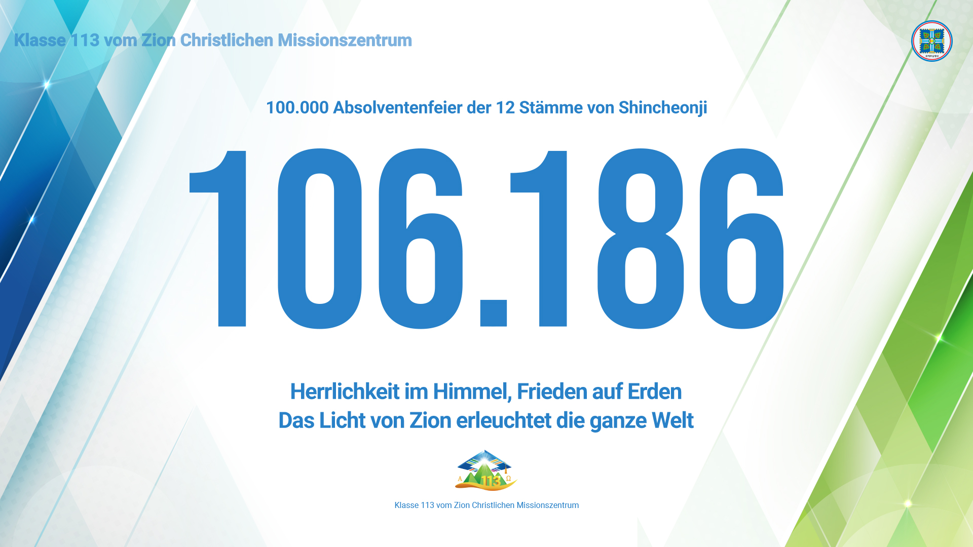 106.186 Absolventen der Klasse 113 - Zion Christliches Missionszentrum 106.186 Absolventen der Klasse 113 - Zion Christliches Missionszentrum