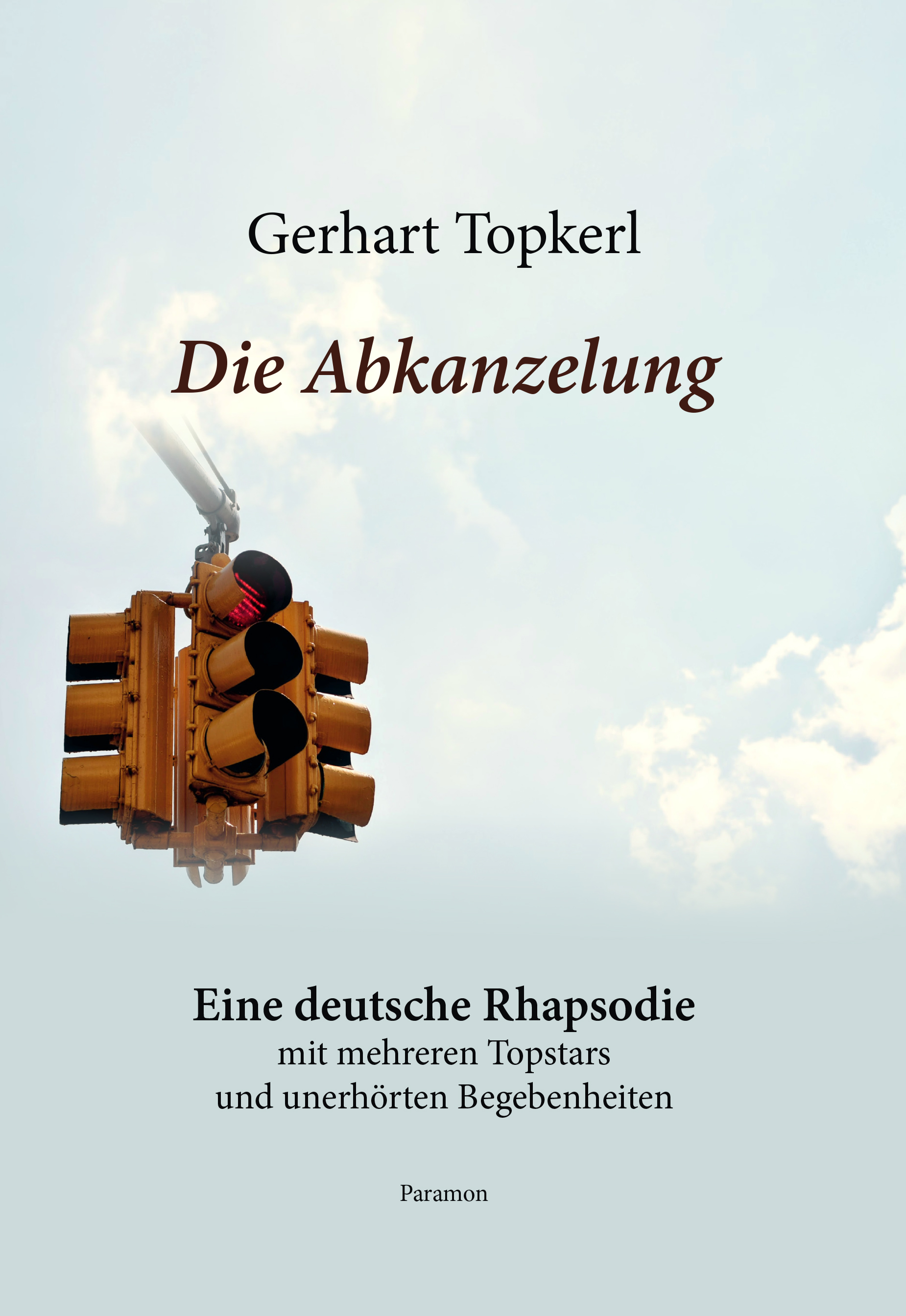 Gerhart Topkerl, Paramon-Verlag (Die Bildrechte liegen bei dem Verfasser der Mitteilung.)