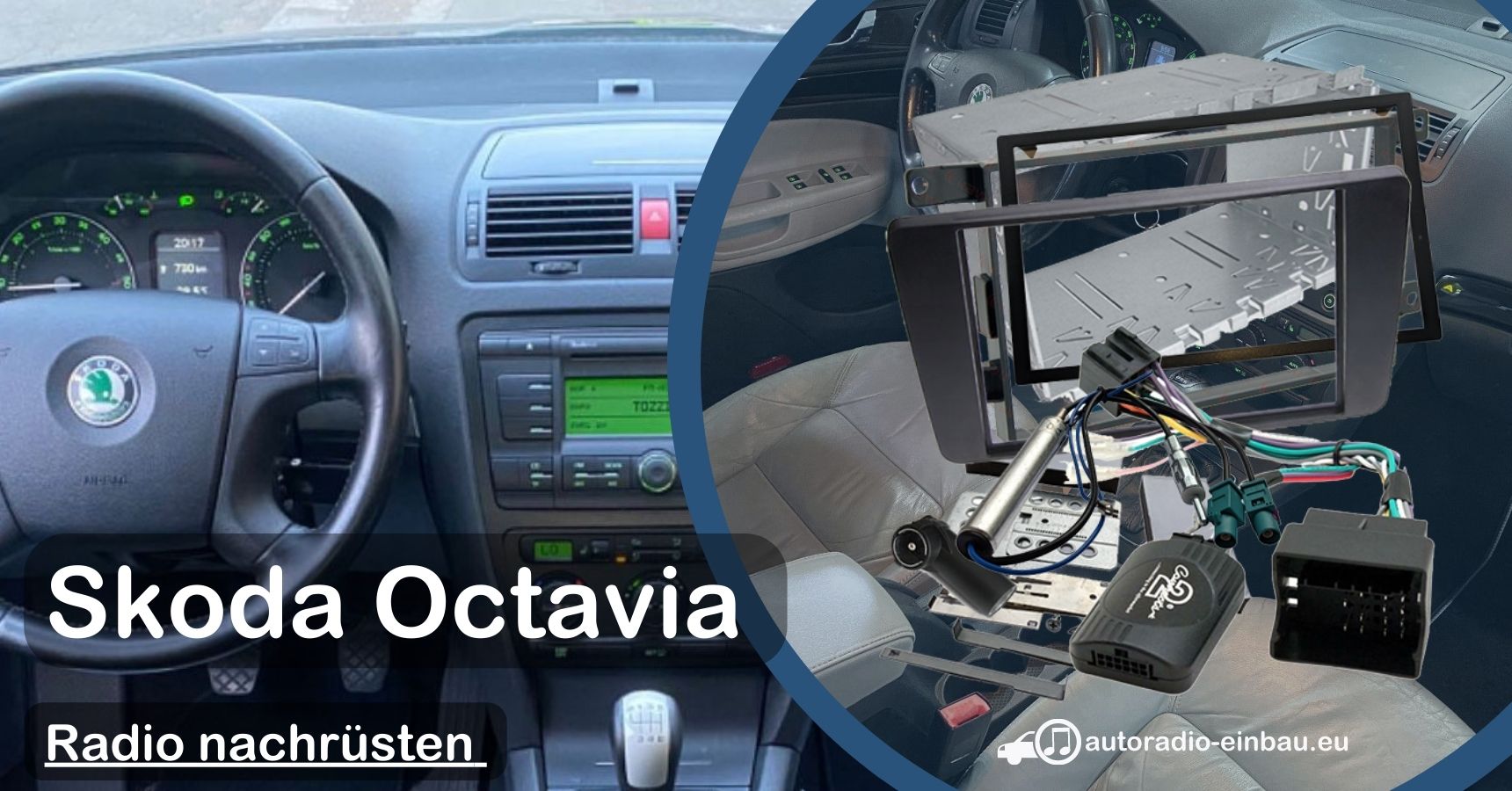 Skoda Octavia II Radio nachrüsten& Lenkradfernbedienung (Die Bildrechte liegen bei dem Verfasser der Mitteilung.)