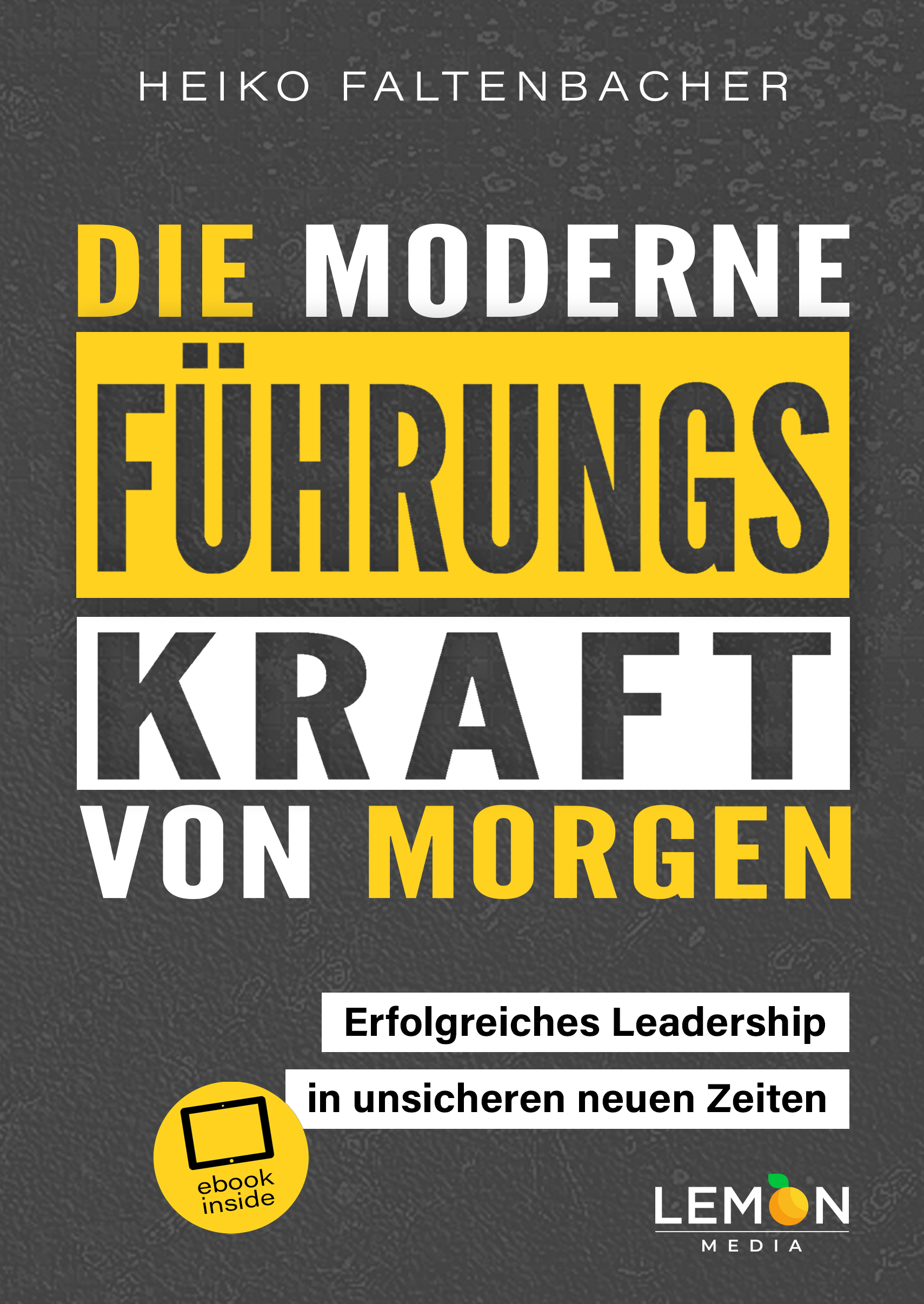 Das Buch„Die moderne Führungskraft von morgen“umfasst insgesamt 224 Seiten (Die Bildrechte liegen bei dem Verfasser der Mitteilung.) Das Buch„Die moderne Führungskraft von morgen“umfasst insgesamt 224 Seiten (Die Bildrechte liegen bei dem Verfasser der Mitteilung.)
