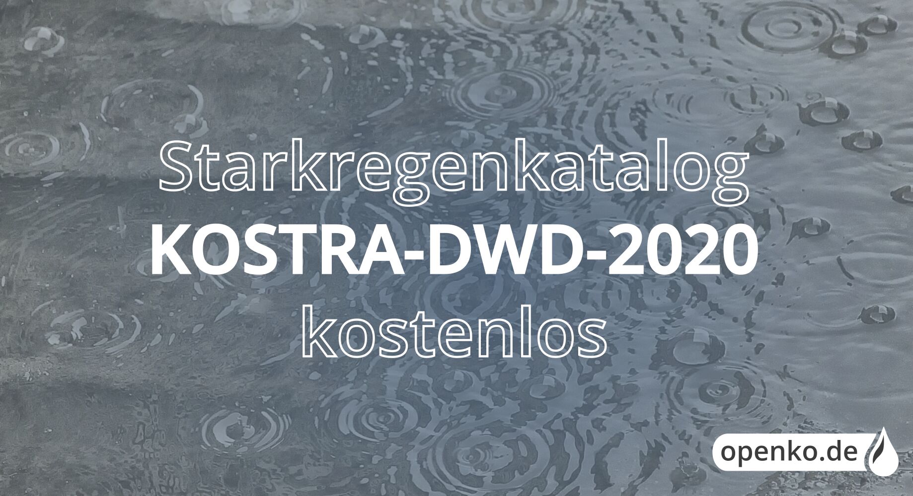 Starkregenkatalog KOSTRA-DWD-2020 kostenlos auf openko.de (Die Bildrechte liegen bei dem Verfasser der Mitteilung.) Starkregenkatalog KOSTRA-DWD-2020 kostenlos auf openko.de (Die Bildrechte liegen bei dem Verfasser der Mitteilung.)