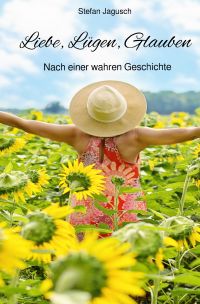 Liebe,Lügen,Glauben Liebe,Lügen,Glauben