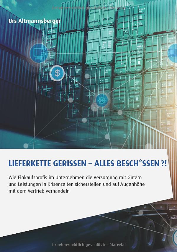 Urs Altmannsberger:"Lieferkette gerissen - alles besch*ssen?!" (Die Bildrechte liegen bei dem Verfasser der Mitteilung.) Urs Altmannsberger:"Lieferkette gerissen - alles besch*ssen?!" (Die Bildrechte liegen bei dem Verfasser der Mitteilung.)