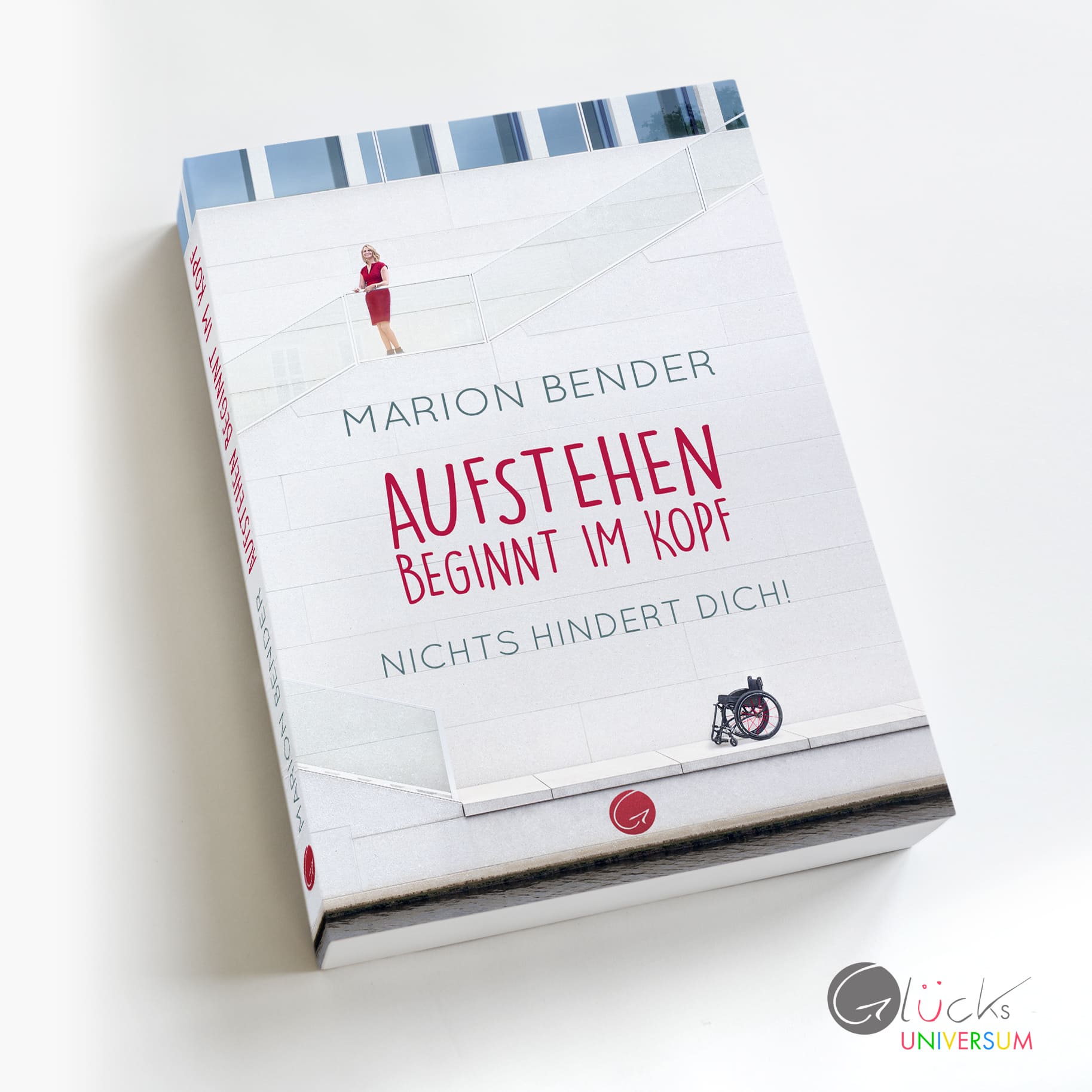 Marion Bender: Aufstehen beginnt im Kopf - Nichts hindert dich (Die Bildrechte liegen bei dem Verfasser der Mitteilung.)