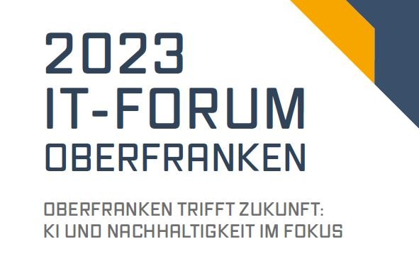(Bildquelle: IT-Forum Oberfranken) (Bildquelle: IT-Forum Oberfranken)