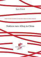 Notizen zum Alltag in China (Foto: Drachenhaus Verlag) Notizen zum Alltag in China (Foto: Drachenhaus Verlag)