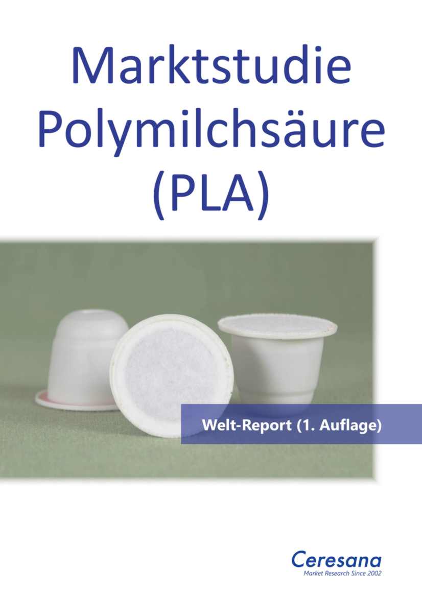 Marktstudie Polymilchsäure (PLA) Marktstudie Polymilchsäure (PLA)