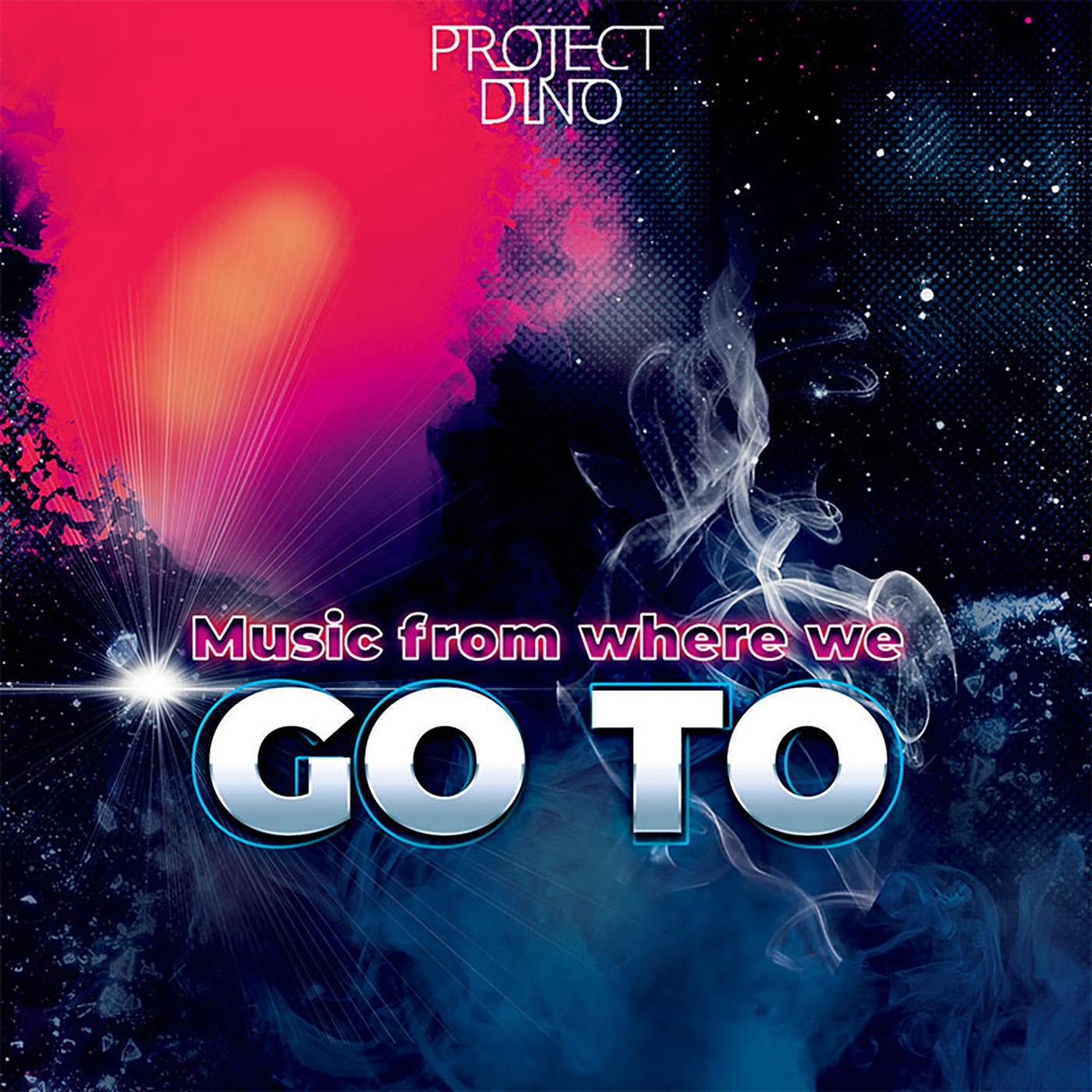 Album Cover: Project Dino - Music from where we GO TO Album Cover: Project Dino - Music from where we GO TO