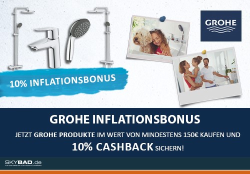 Grohe Cashback 10 % Inflationsbonus (Die Bildrechte liegen bei dem Verfasser der Mitteilung.)