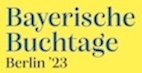 Bayersiche Buchtage Berlin'23 (Die Bildrechte liegen bei dem Verfasser der Mitteilung.) Bayersiche Buchtage Berlin'23 (Die Bildrechte liegen bei dem Verfasser der Mitteilung.)