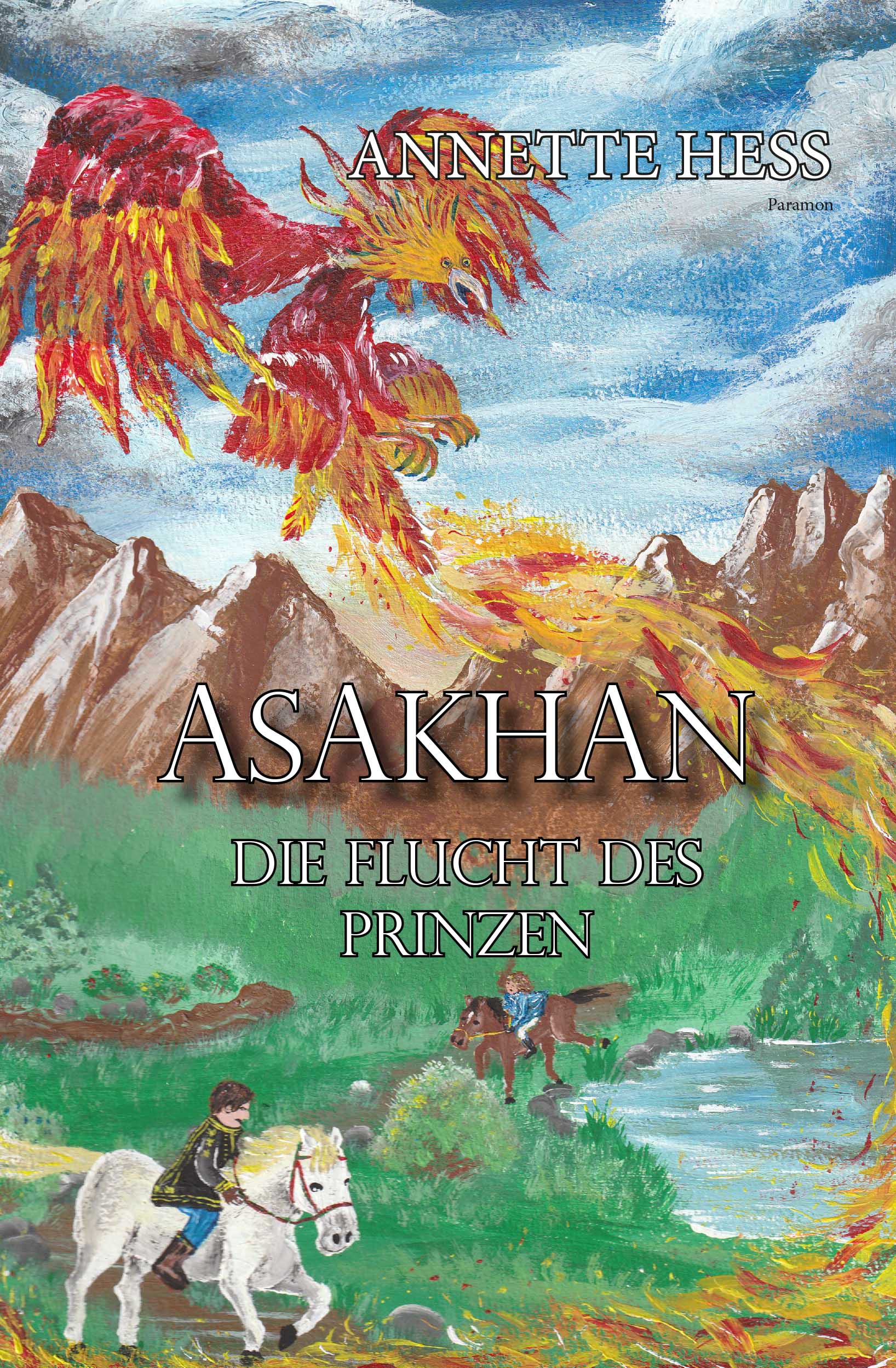 Annette Hess, Asakhan, Paramon-Verlag (Die Bildrechte liegen bei dem Verfasser der Mitteilung.) Annette Hess, Asakhan, Paramon-Verlag (Die Bildrechte liegen bei dem Verfasser der Mitteilung.)