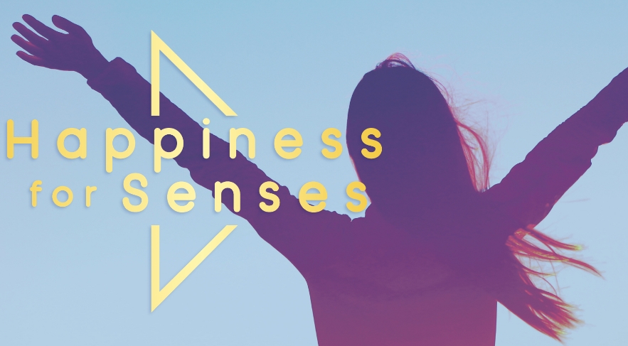 Happiness for Senses (Die Bildrechte liegen bei dem Verfasser der Mitteilung.) Happiness for Senses (Die Bildrechte liegen bei dem Verfasser der Mitteilung.)