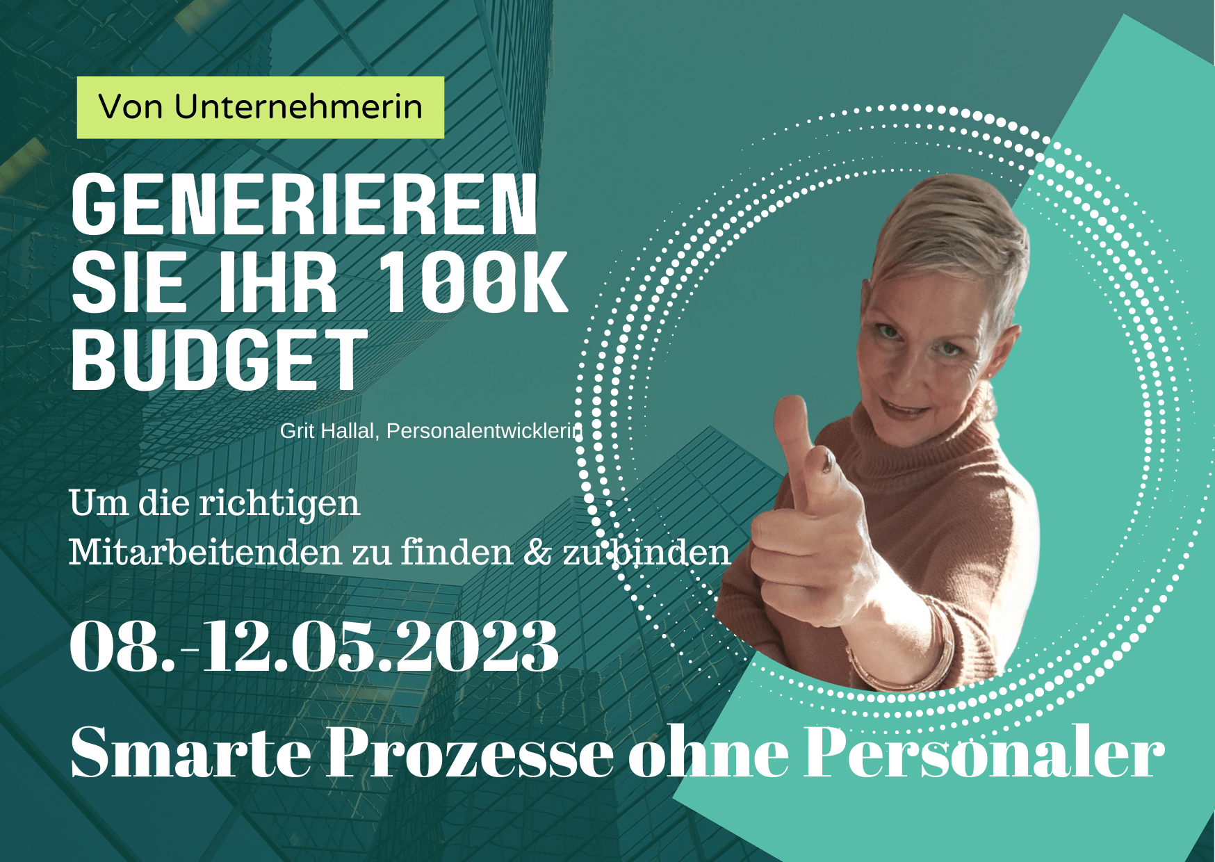 Generieren Sie Ihr 100K Budget, um die Richtigen in Ihr Unternehmen an Bord zu holen Generieren Sie Ihr 100K Budget, um die Richtigen in Ihr Unternehmen an Bord zu holen