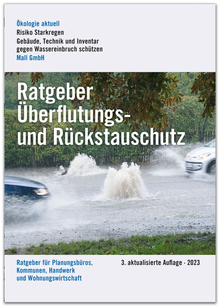 Der Ratgeber Rückstauschutz von Mall ist in einer 3. aktualisierten Auflage erschienen. (Die Bildrechte liegen bei dem Verfasser der Mitteilung.)