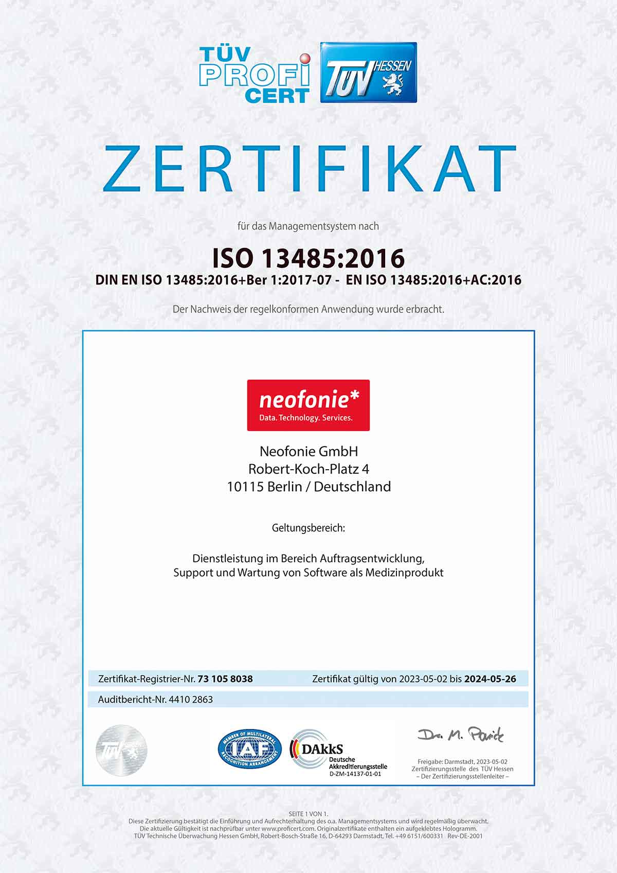 ISO 13485 Zertifikat (Die Bildrechte liegen bei dem Verfasser der Mitteilung.) ISO 13485 Zertifikat (Die Bildrechte liegen bei dem Verfasser der Mitteilung.)