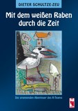 Mit dem weißen Raben spannende Abendteuer erleben