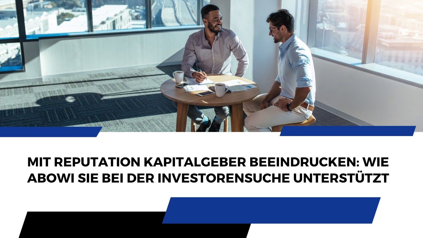 ABOWI UAB - Investoren finden mit Reputation (Die Bildrechte liegen bei dem Verfasser der Mitteilung.) ABOWI UAB - Investoren finden mit Reputation (Die Bildrechte liegen bei dem Verfasser der Mitteilung.)