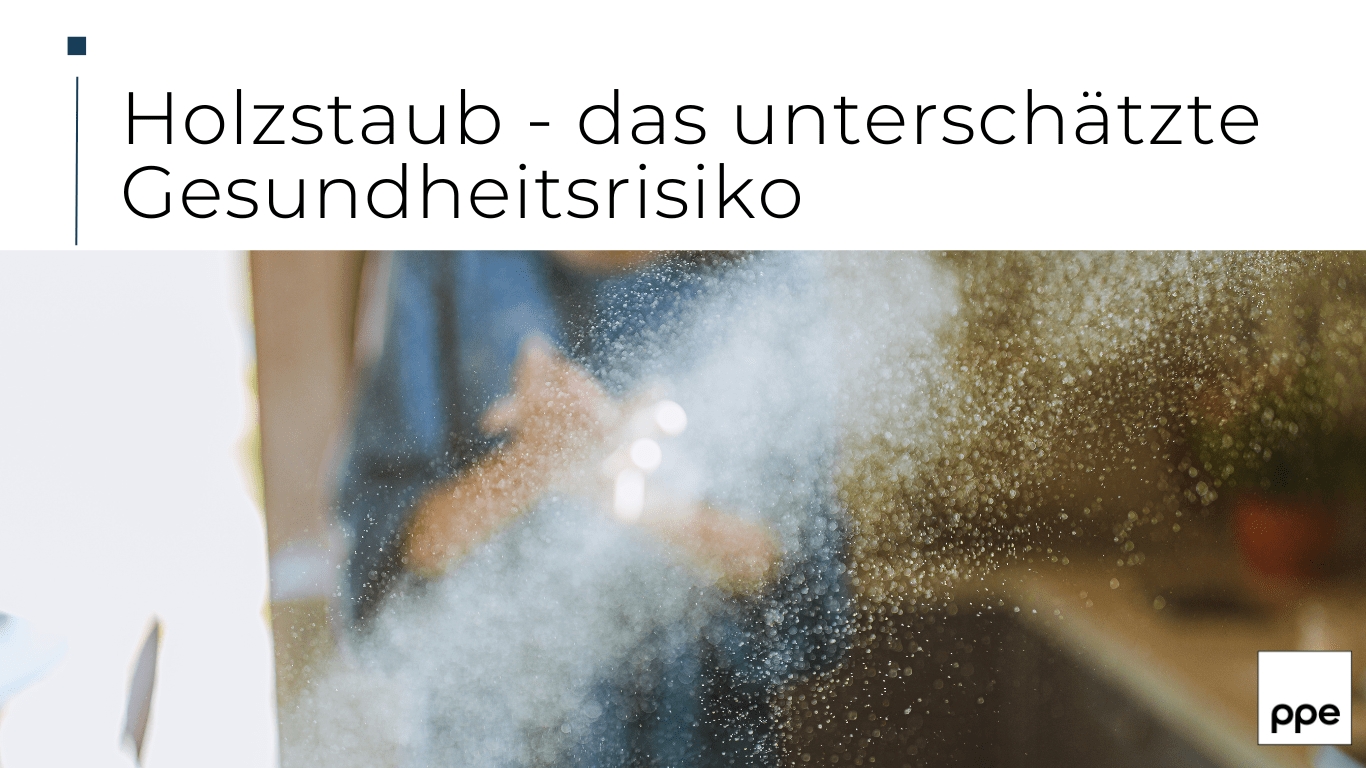 PPE Germany GmbH - Holzstaub Gesundheitsrisiko (Die Bildrechte liegen bei dem Verfasser der Mitteilung.) PPE Germany GmbH - Holzstaub Gesundheitsrisiko (Die Bildrechte liegen bei dem Verfasser der Mitteilung.)