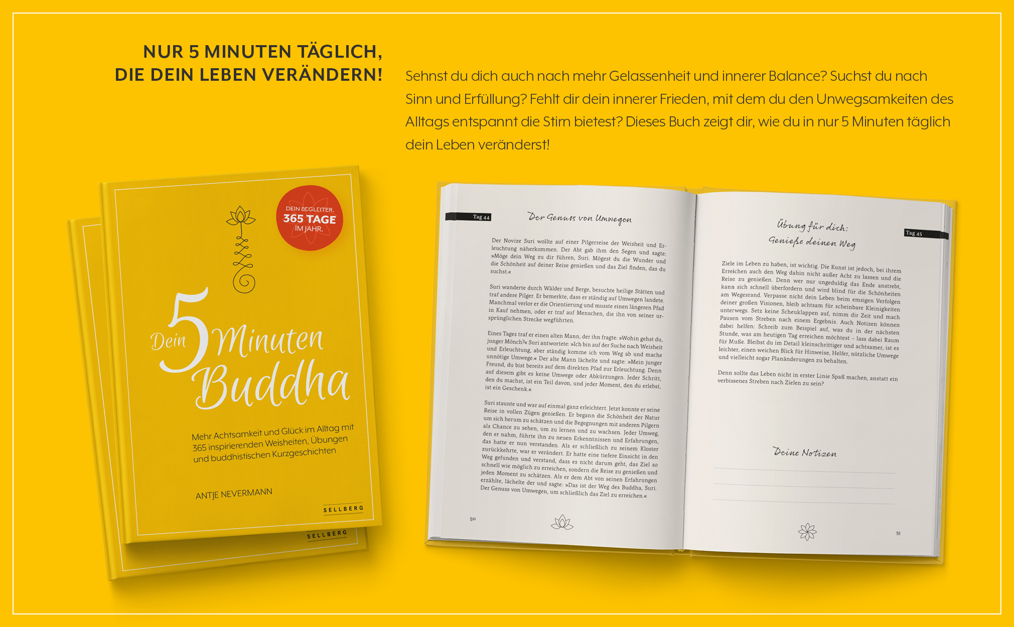 Buchveröffentlichung: Dein 5-Minuten-Buddha - Mehr Achtsamkeit und Glück im Alltag mit 365inspirier (Bildquelle: @ SELLBERG Verlag) Buchveröffentlichung: Dein 5-Minuten-Buddha - Mehr Achtsamkeit und Glück im Alltag mit 365inspirier (Bildquelle: @ SELLBERG Verlag)