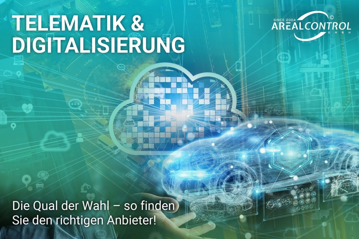 AREALCONTROL: Telematik & Digitalisierung. Die Qual der Wahl. Viele Anbieter, welcher passt? (© AREALCONTROL GmbH)