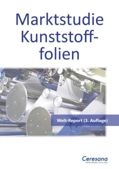 Marktstudie Kunststofffolien - Welt (3. Auflage)